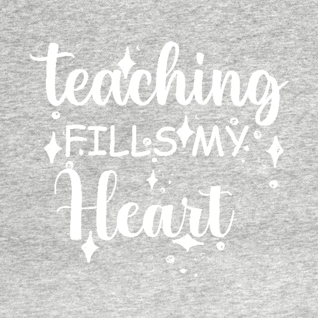 teacher day  , valentine day teacher ,teaching fills my heart , funny valentine gift by YOUNESS98